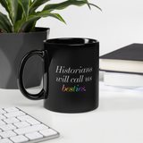Historians Will Call Us Besties Mug