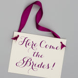 Here Comes the Brides Processional Signage